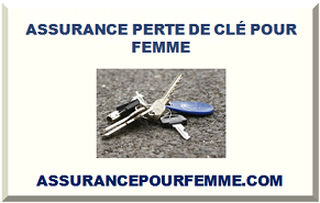 ASSURANCE PERTE DE CLÉ POUR FEMME