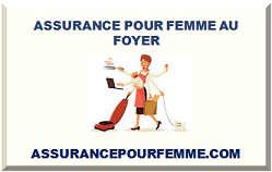 ASSURANCE POUR FEMME AU FOYER