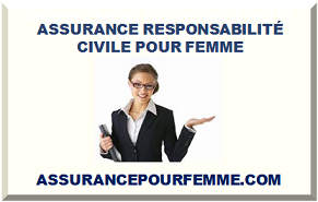 ASSURANCE RESPONSABILITÉ CIVILE POUR FEMME